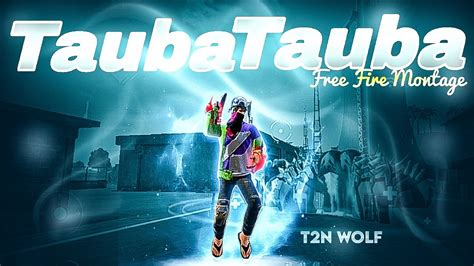 Tauba Tauba Song Free Fire Montage Free Fire Song Ff Status Ff