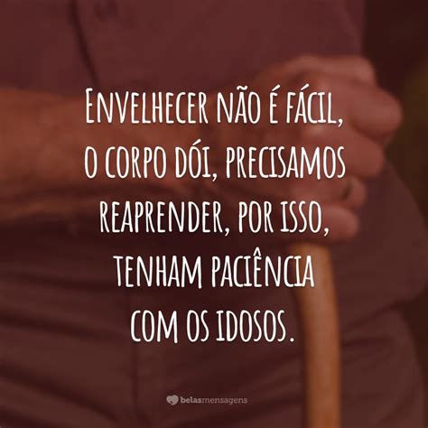 40 Frases Sobre Idosos Que Mostram Porque Eles Merecem Respeito