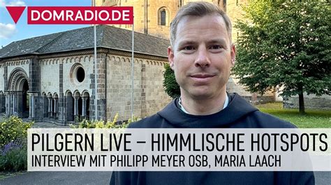 Pilgern Live Himmlische Hotspots Interview Mit Pater Philipp Meyer