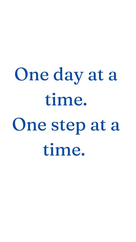 The Words One Day At A Time One Step At A Time On A White Background