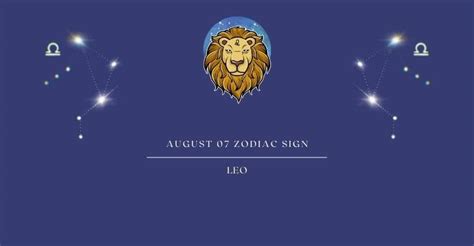 August 7 Zodiac Sign | August 7th Astrological Sign