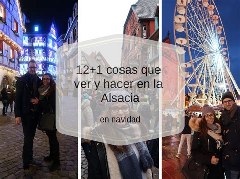 12 1 Cosas Que Ver Y Hacer En La Alsacia En Navidad Consejero Viajero