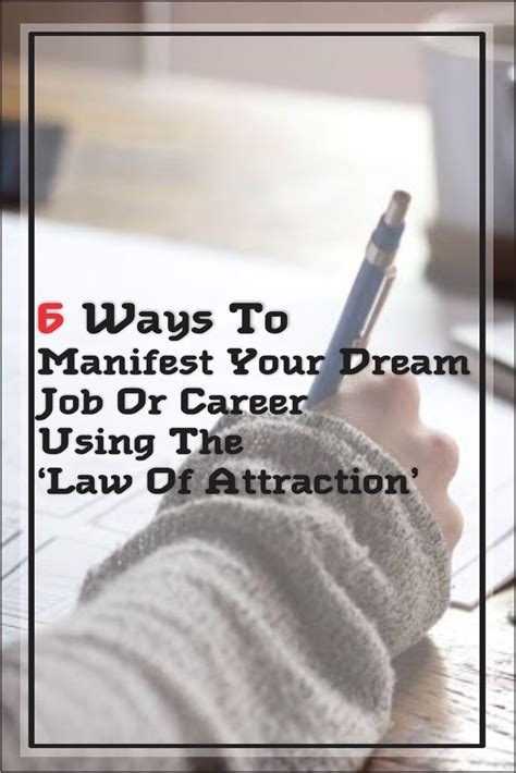 6 Ways To Manifest Your Dream Job Or Career Using The Law Of