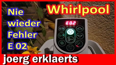 Fehler E02 Beseitigen Whirlpool Bestway LAY Z SPA Error E 02 Eliminate