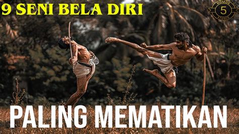 Seni Bela Diri Paling Mematikan Di Dunia Termasuk Dari Indonesia