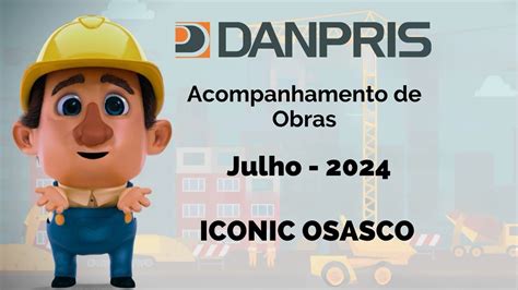 EVOLUÇÃO DE OBRAS JULHO DE 2024 ICONIC OSASCO YouTube