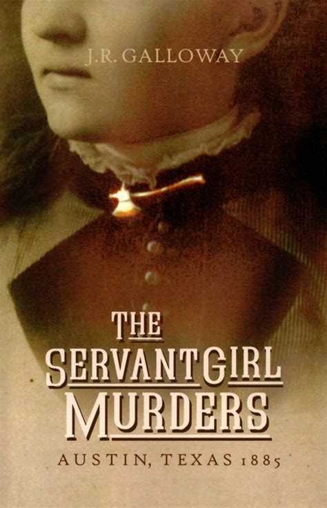 Read The Book — The Servant Girl Murders Austin Texas 1885