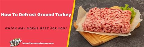 How To Defrost Ground Turkey The Best Methods Explained