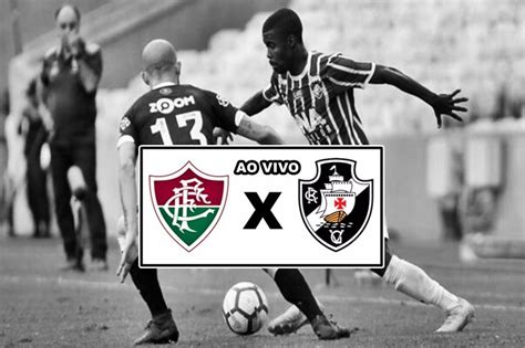 Transmiss O De Fluminense X Vasco Ao Vivo Onde Assistir Online Ao Jogo