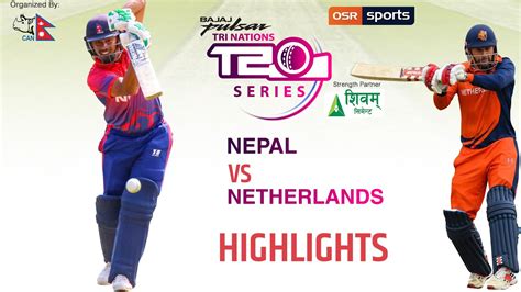 HIGHLIGHTS NEPAL VS NETHERLANDS BAJAJ PULSAR TRI NATIONS T20