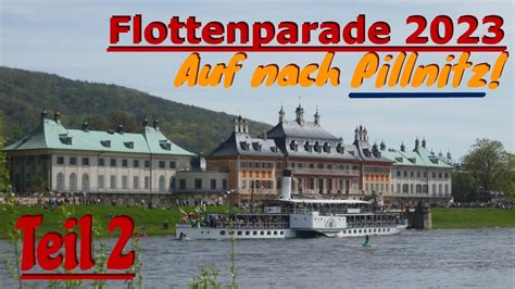 Flottenparade In Dresden Auf Nach Pillnitz Mai