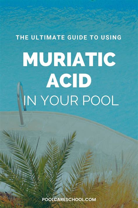 Muriatic Acid In Your Pool Pool Cleaning Pool Cleaning Tips Pool Care