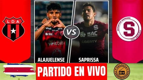 Alajuelense Vs Saprissa En Vivo Costa Rica Liga Promerica Clausura