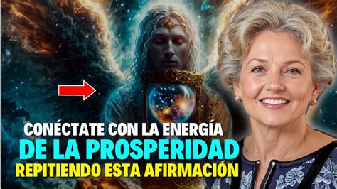 Repite Esta Frase y Conéctate con la Energía de la Prosperidad Conny