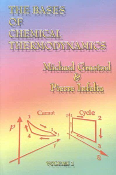 Bases Of Chemical Thermodynamics Paperback By Gratzel Michael Infelta Pie Ebay