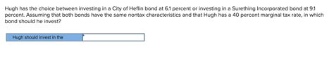 Solved Hugh Has The Choice Between Investing In A City Of Chegg