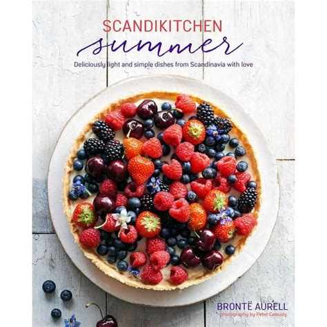 ScandiKitchen Summer : Simply delicious food for lighter, warmer days (Hardcover) - Walmart.com