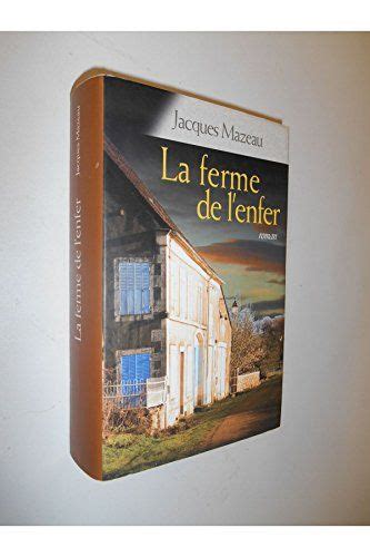 La ferme de l enfer Mazeau Jacques Réf 26782 de Jac https