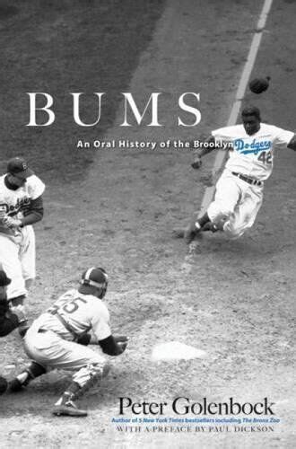 BUMS AN ORAL HISTORY OF THE BROOKLYN DODGERS DOVER By Peter Golenbock