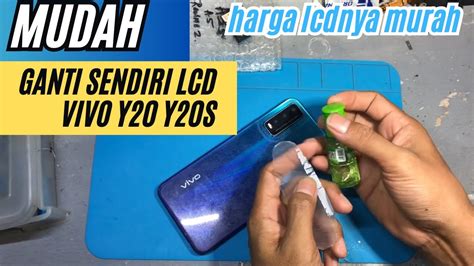 Tutorial Ganti Lcd Vivo Y Y S Vivo Y Dan Y S Lcdnya Sama Youtube