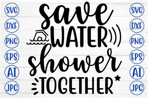 Save Water Shower Together Svg Buy T Shirt Designs