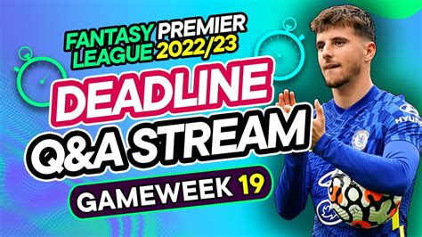 Fpl Gw19 Live Deadline Stream Double Gameweek Top 15k Rank