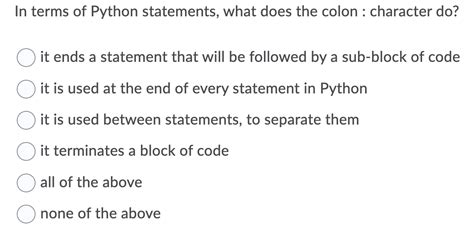 Solved In Terms Of Python Statements What Does The Colon