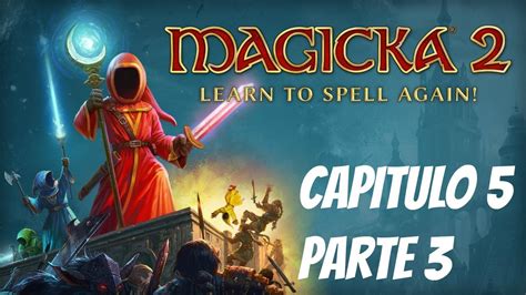 Magicka Capitulo Youtube