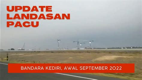 Update Landasan Pacu Bandara Kediri Awal September Youtube