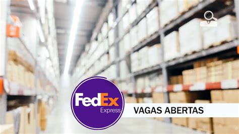 Fedex Abre Vagas Em Cajamar Para Opera Es Log Sticas Ter Ensino M Dio