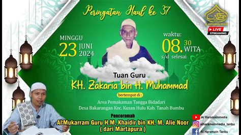 PERINGATAN HAUL KE 37 TUAN GURU KH ZAKARIA BIN H MUHAMMAD Bersama