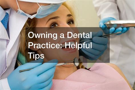 Owning A Dental Practice Helpful Tips E Library