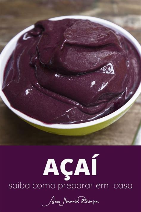 Açaí feito em casa Receita Sobremesas deliciosas Receitas