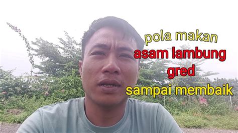 Asam Lambung Dan Gred Perbaiki Pola Makan Agar Cepet Membaik YouTube