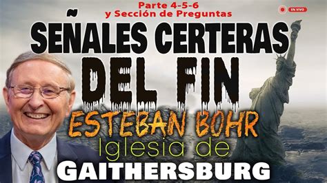 SEÑALES CERTERAS DEL FIN parte 4 5 6 Pr Esteban Bohr Iglesia