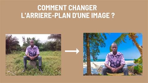 Comment Changer L Arri Re Plan D Une Image Youtube