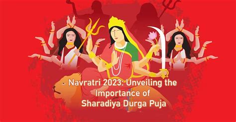 Navratri 2023: Unveiling the importance of Sharadiya Durga Puja