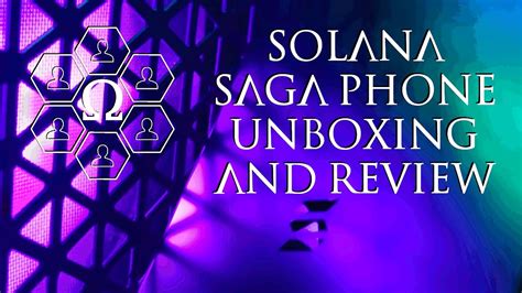 Solana Saga Phone Unboxing Feature Overview And Initial Impressions