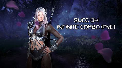 Succ Dk Infinite Combo For Pve Black Desert Online Youtube