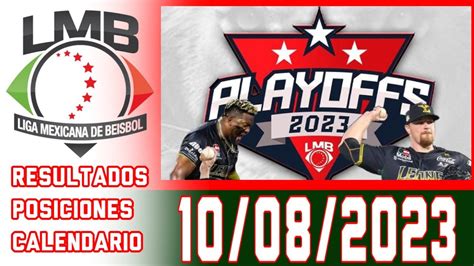 Lmb Playoffs Resultados Posiciones Y Calendario Agosto Liga