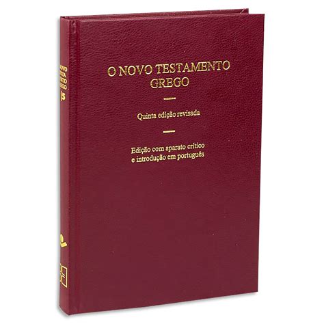 Novo Testamento Em Grego - O Novo Testamento Grego 5ª edição revisada - Livraria Evangélica Online