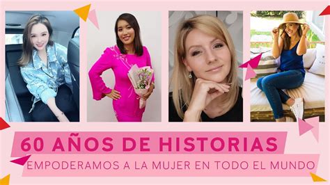 Empoderamos a la mujer en todo el mundo 60 años de historias Mary