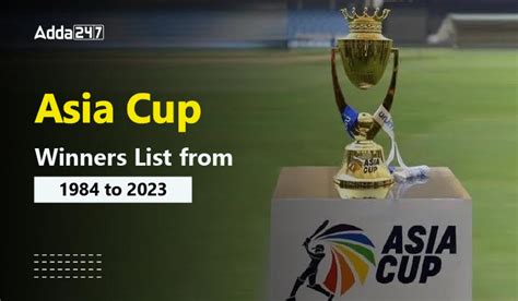 Asia Cup Winners List from 1984 to 2023 Country Wise