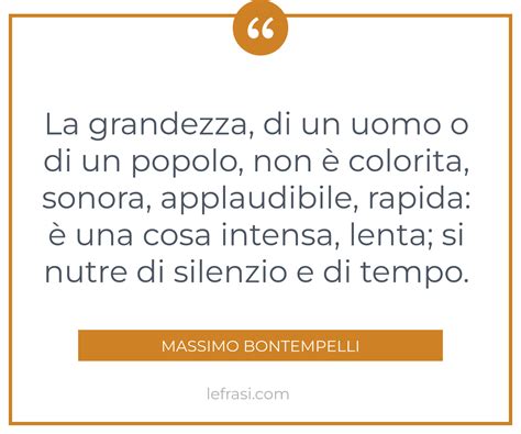 La grandezza di un uomo o di un popolo non è colorita sonora