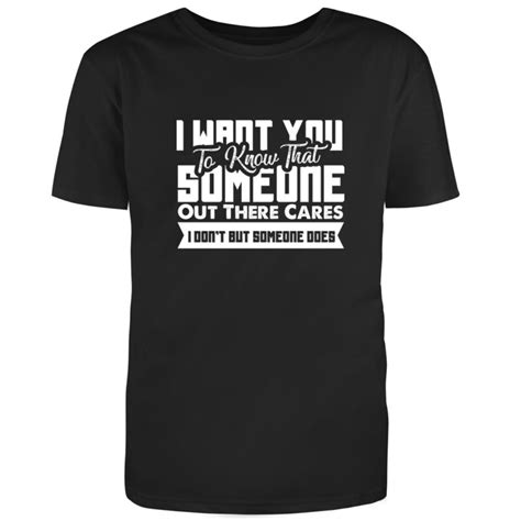 I Want You To Know That Someone Out There Cares Redbarn Tees