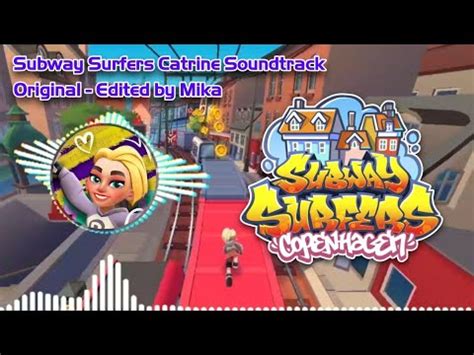 Subway Surfers Catrine Soundtrack Original Official Youtube