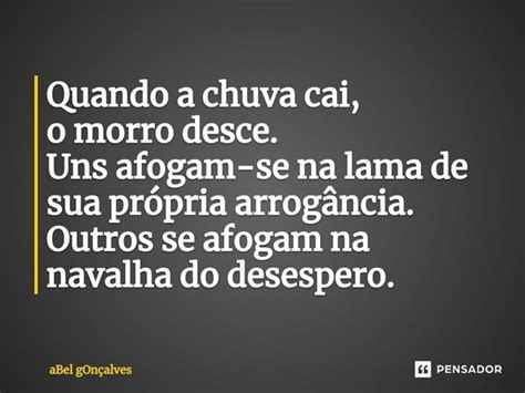 ⁠quando A Chuva Cai O Morro Desce Abel Gonçalves Pensador