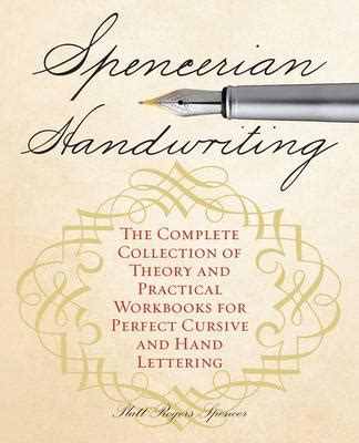 Spencerian Handwriting: The Complete Collection of Theory and Practical ...