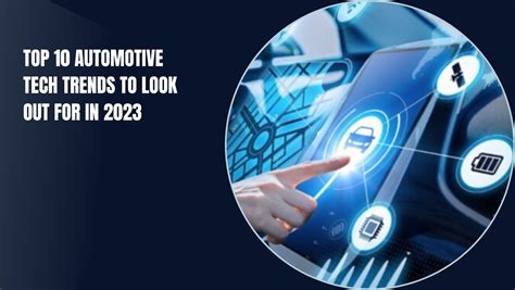 Top 10 Automotive Tech Trends To Look Out For In 2023 Techyv