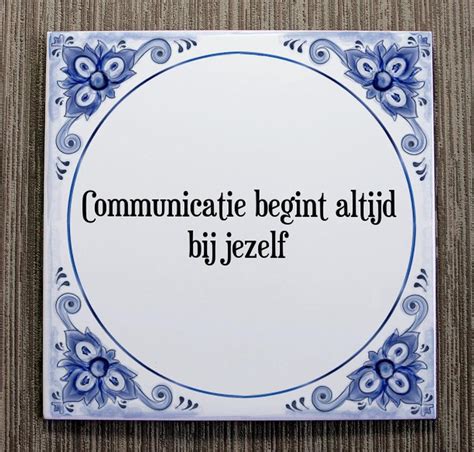 Tegeltje Met Spreuk Tegeltjeswijsheid Communicatie Begint Altijd Bij